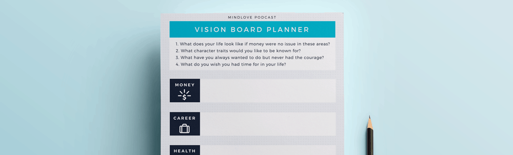 Get the Vision Board Planner Worksheet - MindLove
