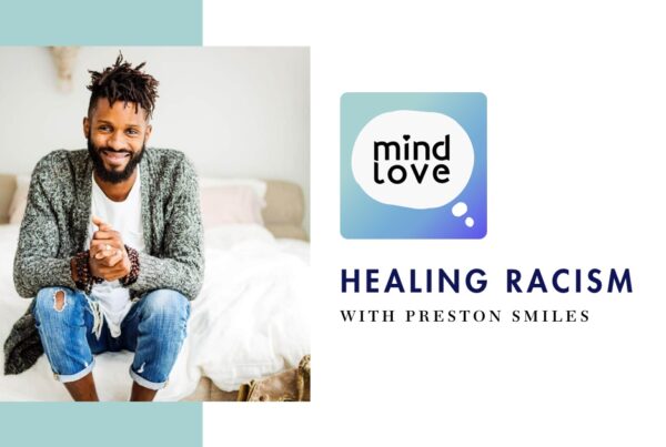 Healing Racism with Preston Smiles