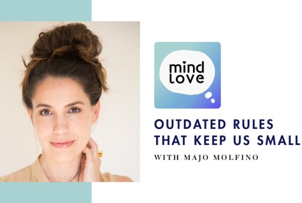 Majo Molfino - The Good Girl Myth on Mind Love Podcast