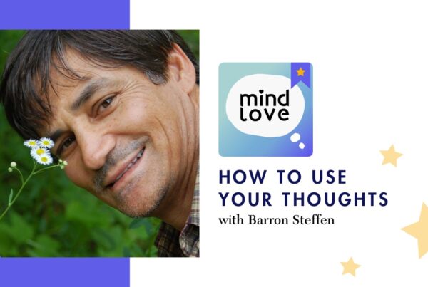 Barron Steffen on Mind Love Podcast