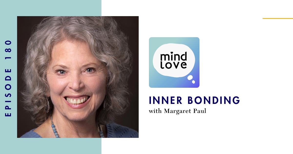 180: Inner Bonding • Mind Love Podcast