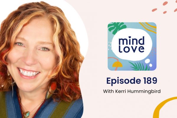 Kerri Hummingbird on Mind Love Podcast